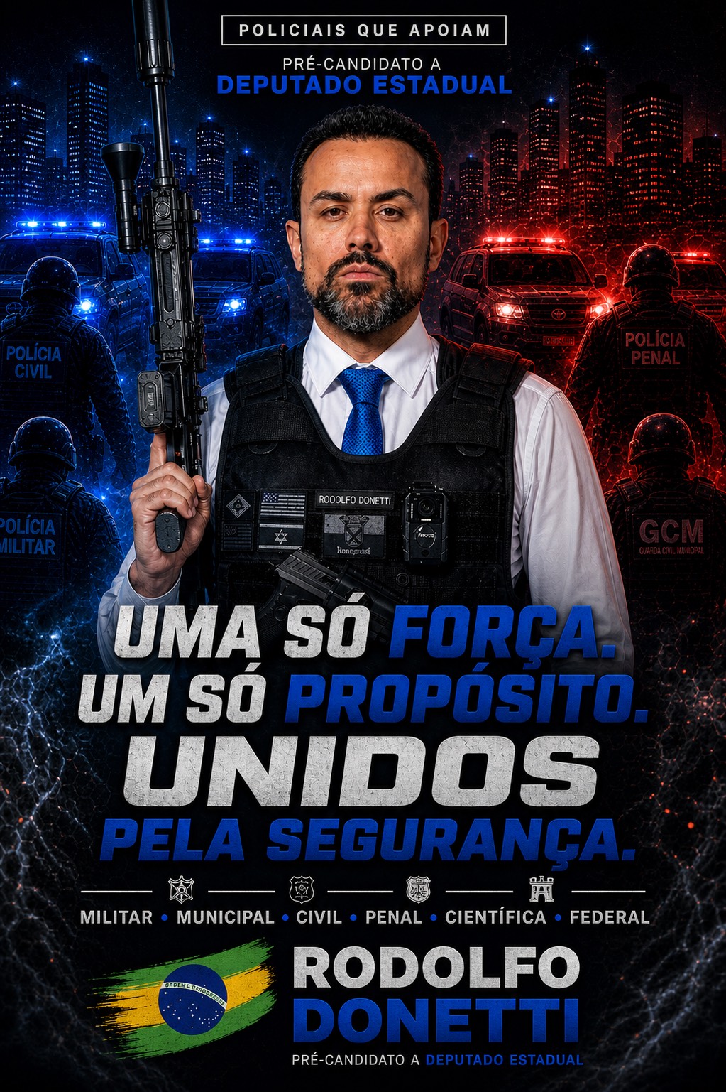 Rodolfo Donetti, pré-candidato a Deputado Estadual SP — Uma só força, um só propósito, unidos pela segurança