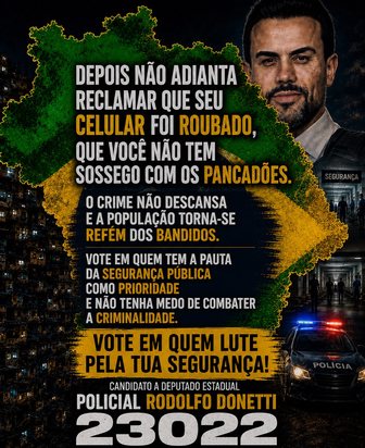 Vote em quem lute pela tua segurança — segurança pública como prioridade — policial Rodolfo Donetti, candidato a deputado estadual 23022
